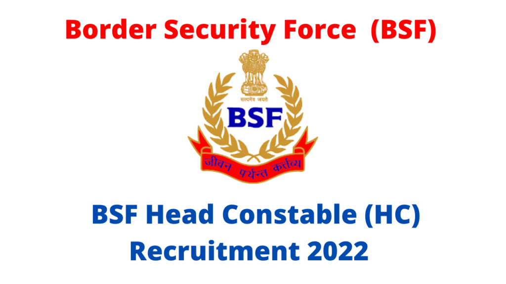 BSF Head Constable Recruitment 2022 
