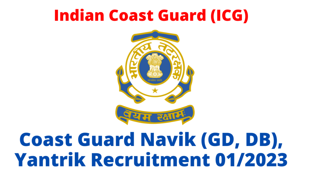 Coast Guard GD, DB, Yantrik Recruitment 2022