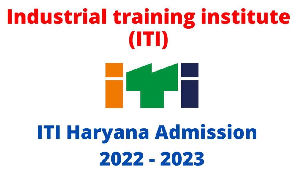 ITI Haryana Admission 2022 Notification Released And Apply Online Form