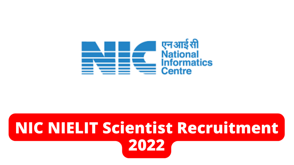 NIC NIELIT Scientist Recruitment 2022