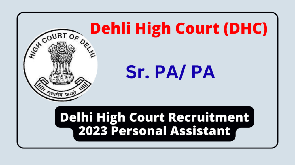 Delhi High Court Recruitment 2023 Personal Assistant