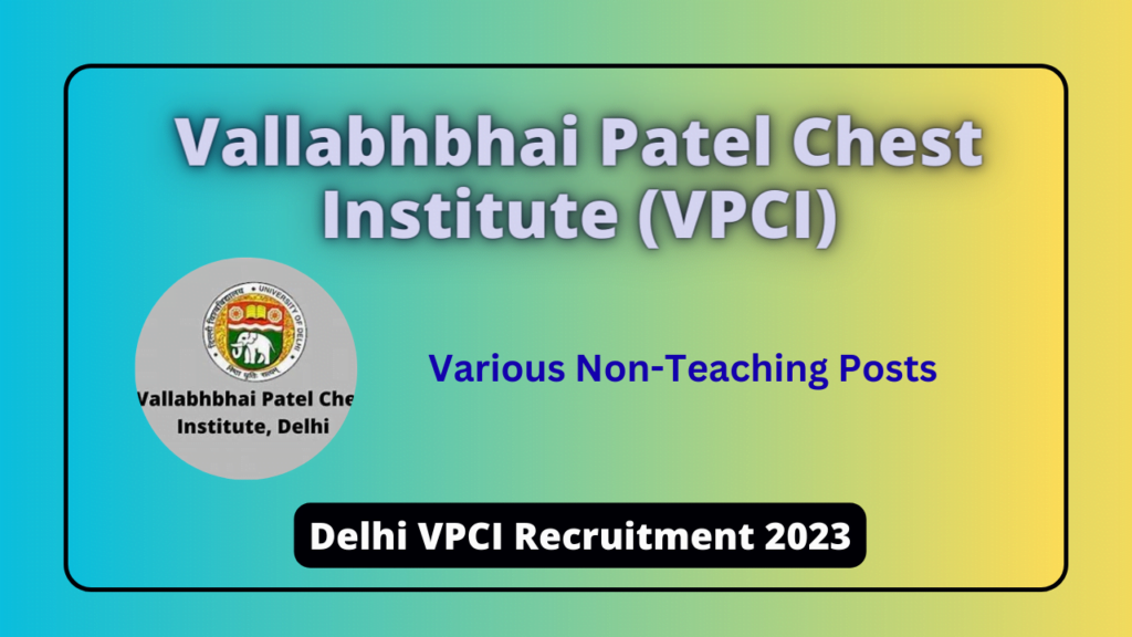 Delhi VPCI Recruitment 2023 