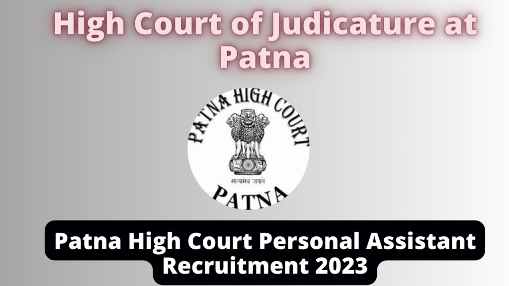 Patna High Court Personal Assistant Recruitment