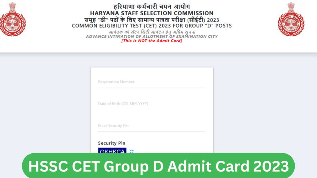 HSSC CET Group D Admit Card 2023: Exam City, Shift Intimation Direct