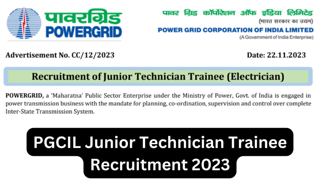 PGCIL Junior Technician Trainee Recruitment 2023 पावर ग्रिड कॉर्पोरेशन ऑफ इंडिया लिमिटेड भर्ती 2023 का नोटिफिकेशन जारी